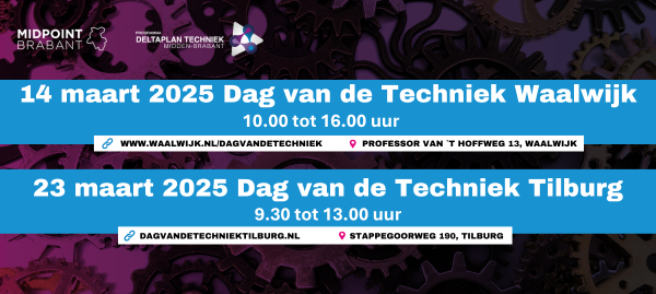 Dagen van de Techniek 2025 (Waalwijk en Tilburg - Talentontwikkeling-2